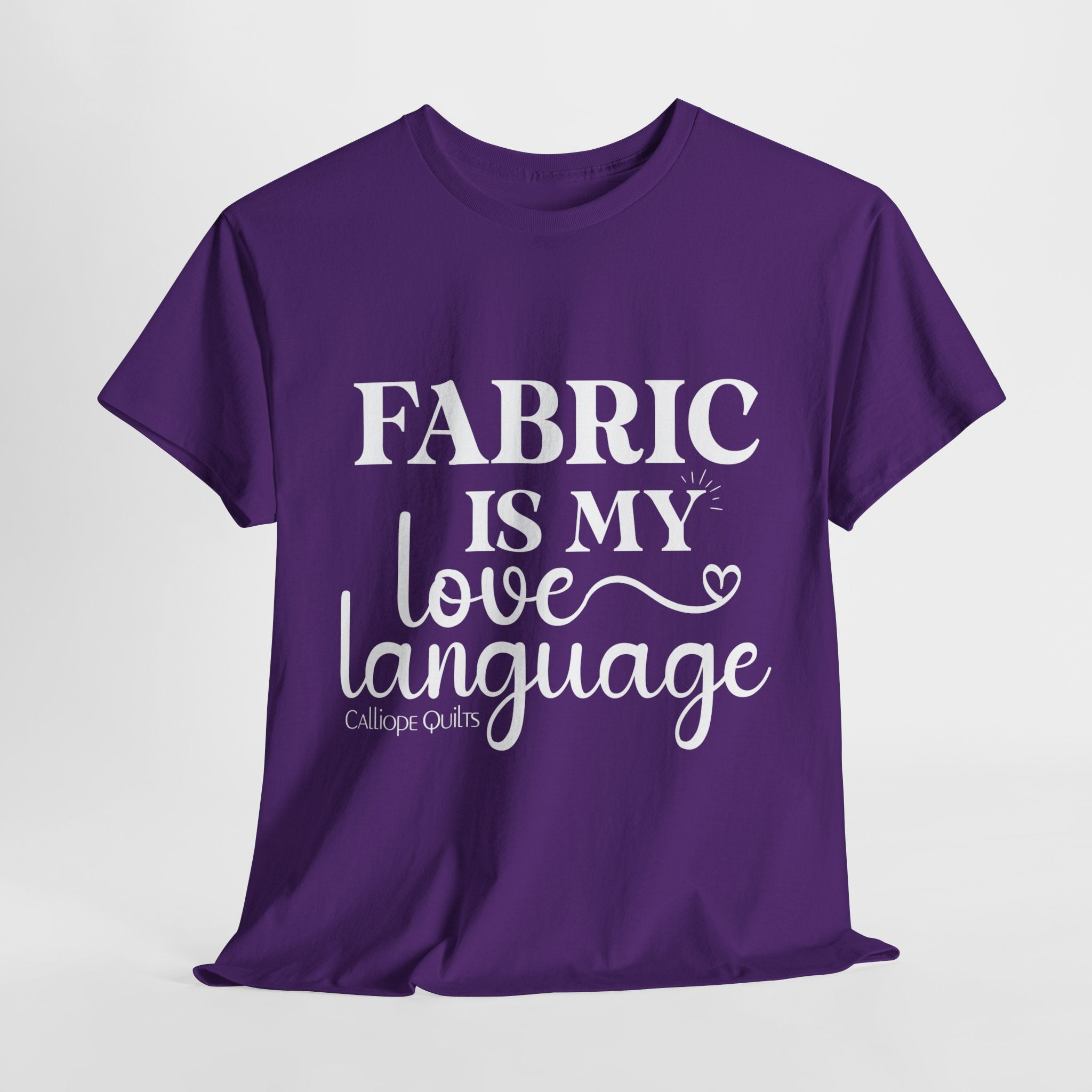 Fabric is My Love Language T-Shirt (Shipped)