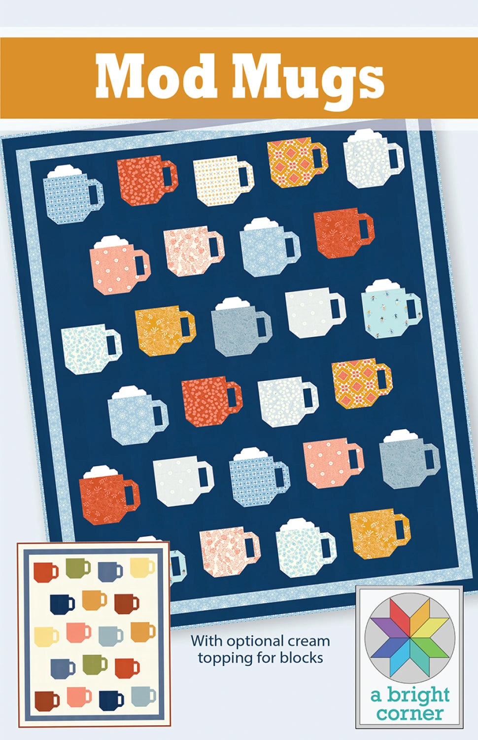 Mod Mugs Quilt Pattern - A Bright Corner