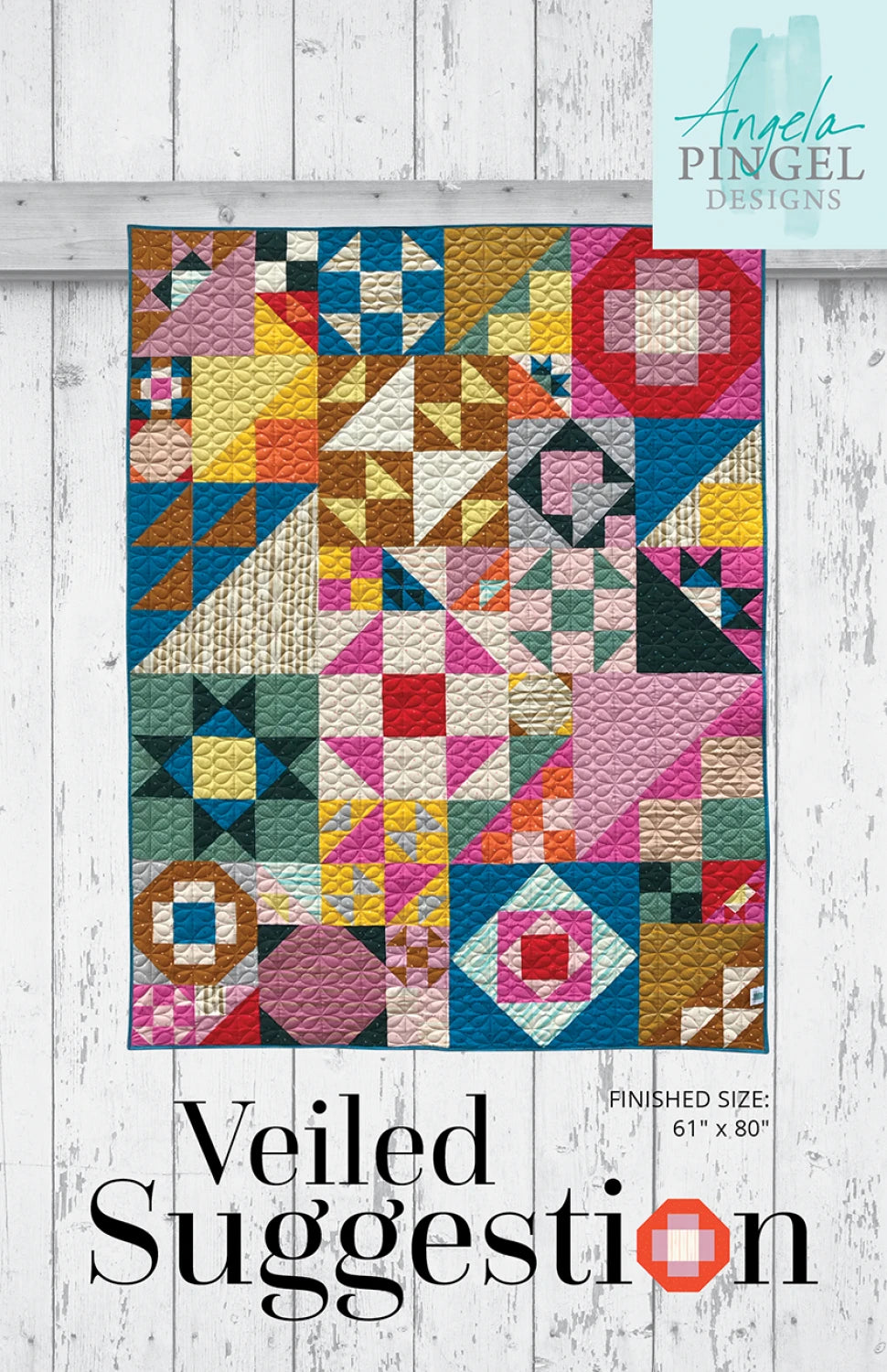 Veiled Suggestion Quilt Pattern - Angela Pingel Designs