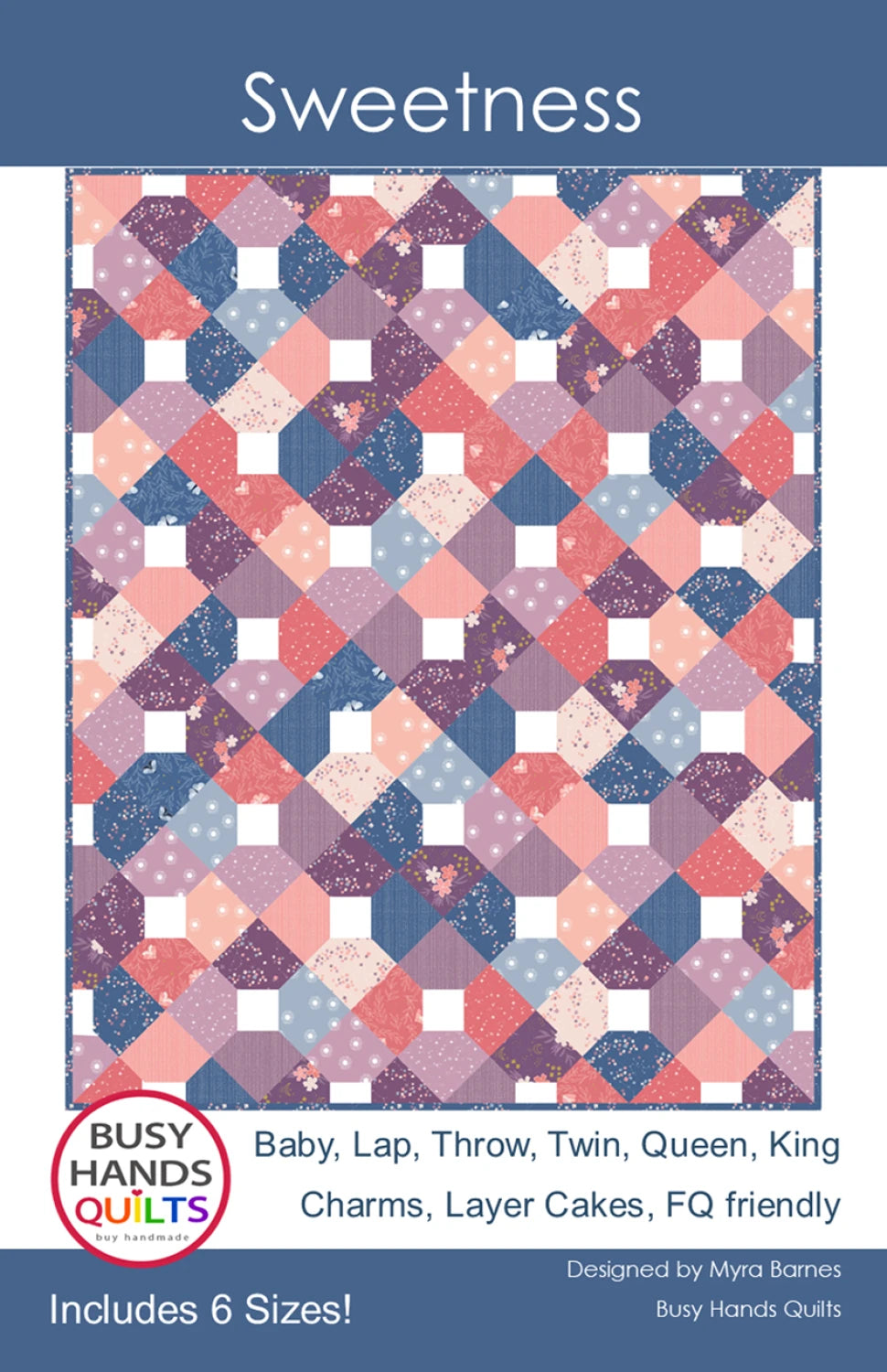 Sweetness Quilt Pattern - Busy Hands Quilts