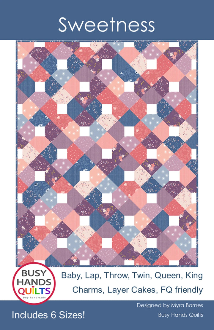 Sweetness Quilt Pattern - Busy Hands Quilts