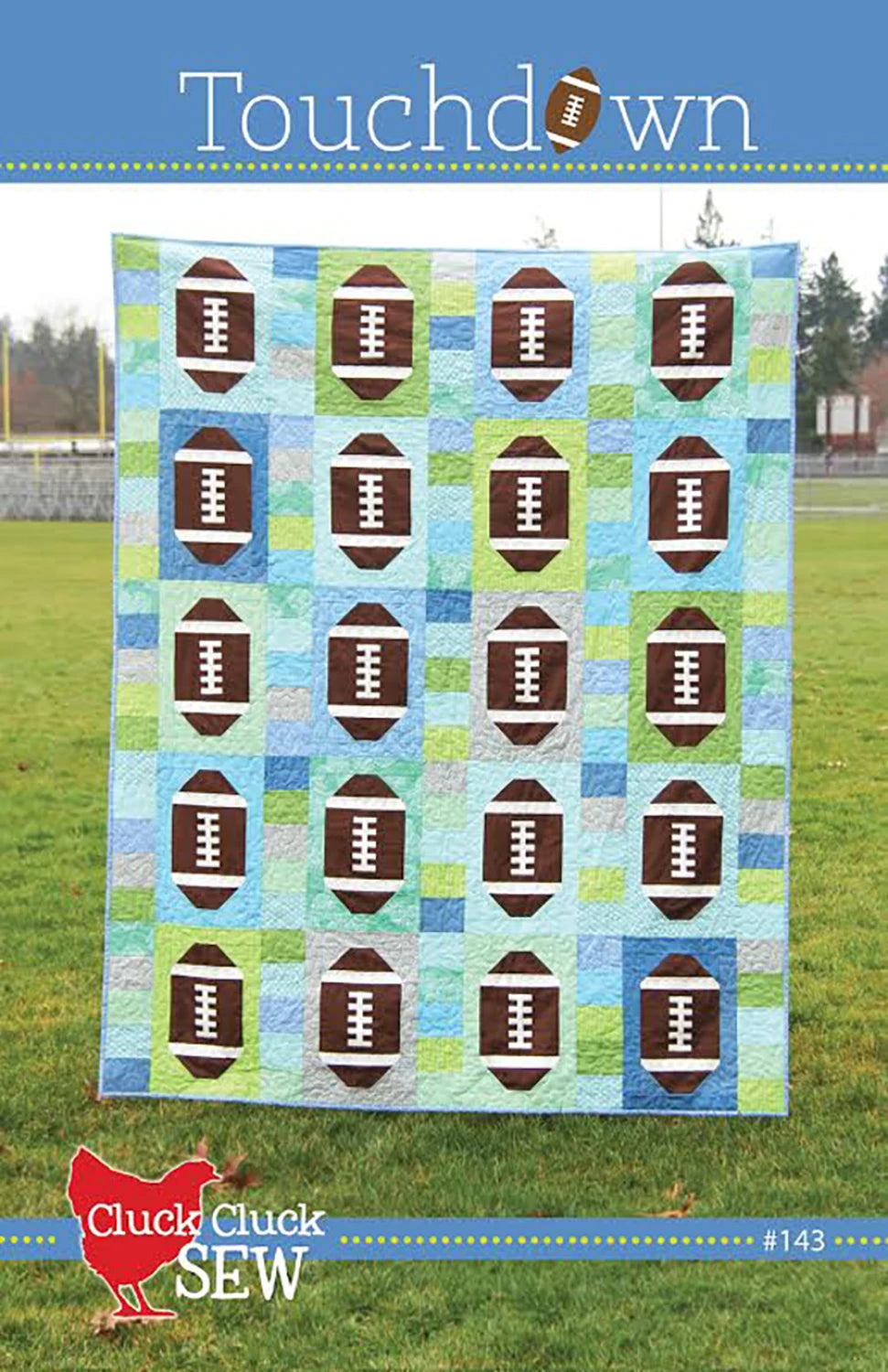 Touchdown Pattern - Cluck Cluck Sew