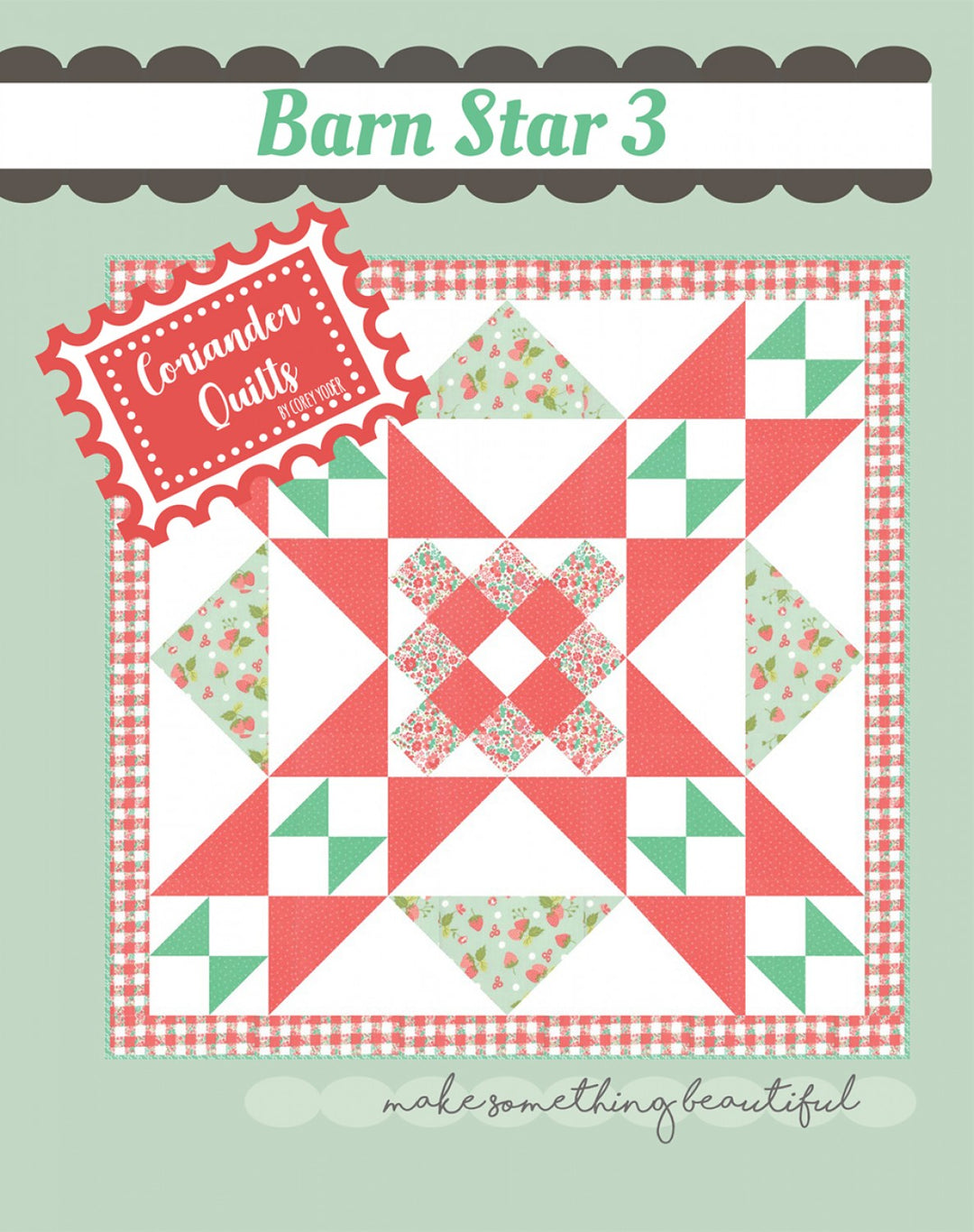 Barn Star 3 Quilt Pattern - Coriander Quilts