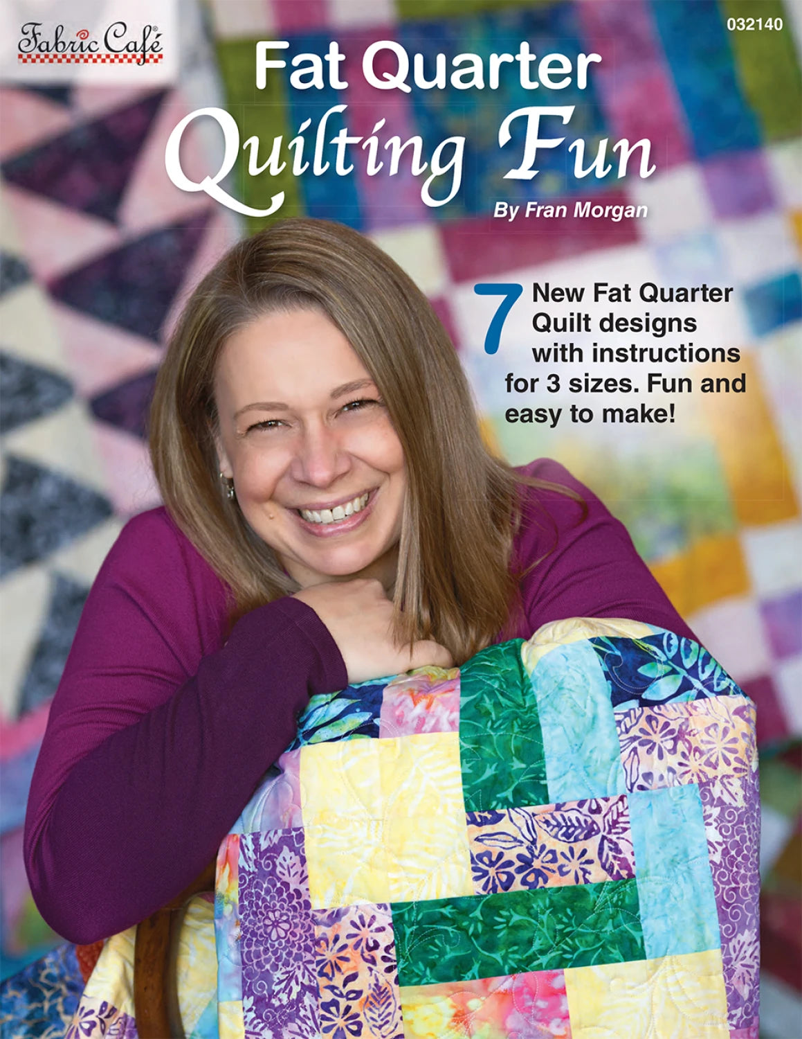 Fat Quarter Quilting Fun - Fabric Cafe
