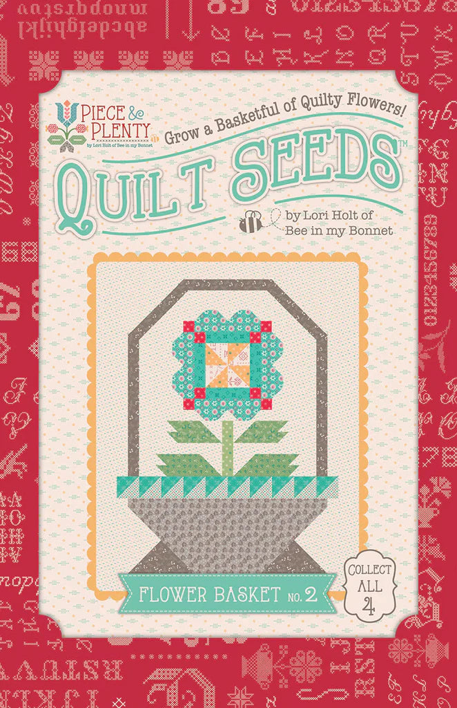 Piece and Plenty Quilt Seeds - Flower Basket No 2 Quilt Pattern