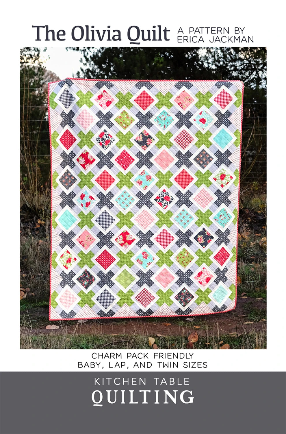 The Olivia Quilt Pattern - Kitchen Table Quilting