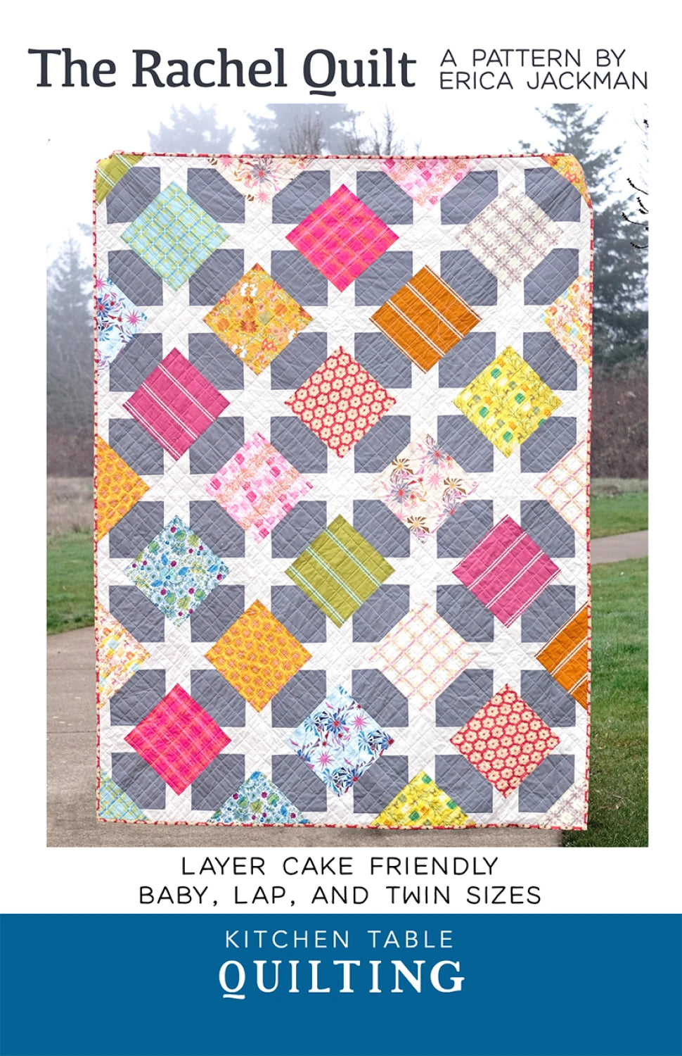 The Rachel Quilt Pattern - Kitchen Table Quilting