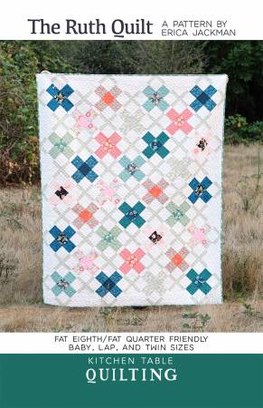 The Ruth Quilt Pattern - Kitchen Table Quilting