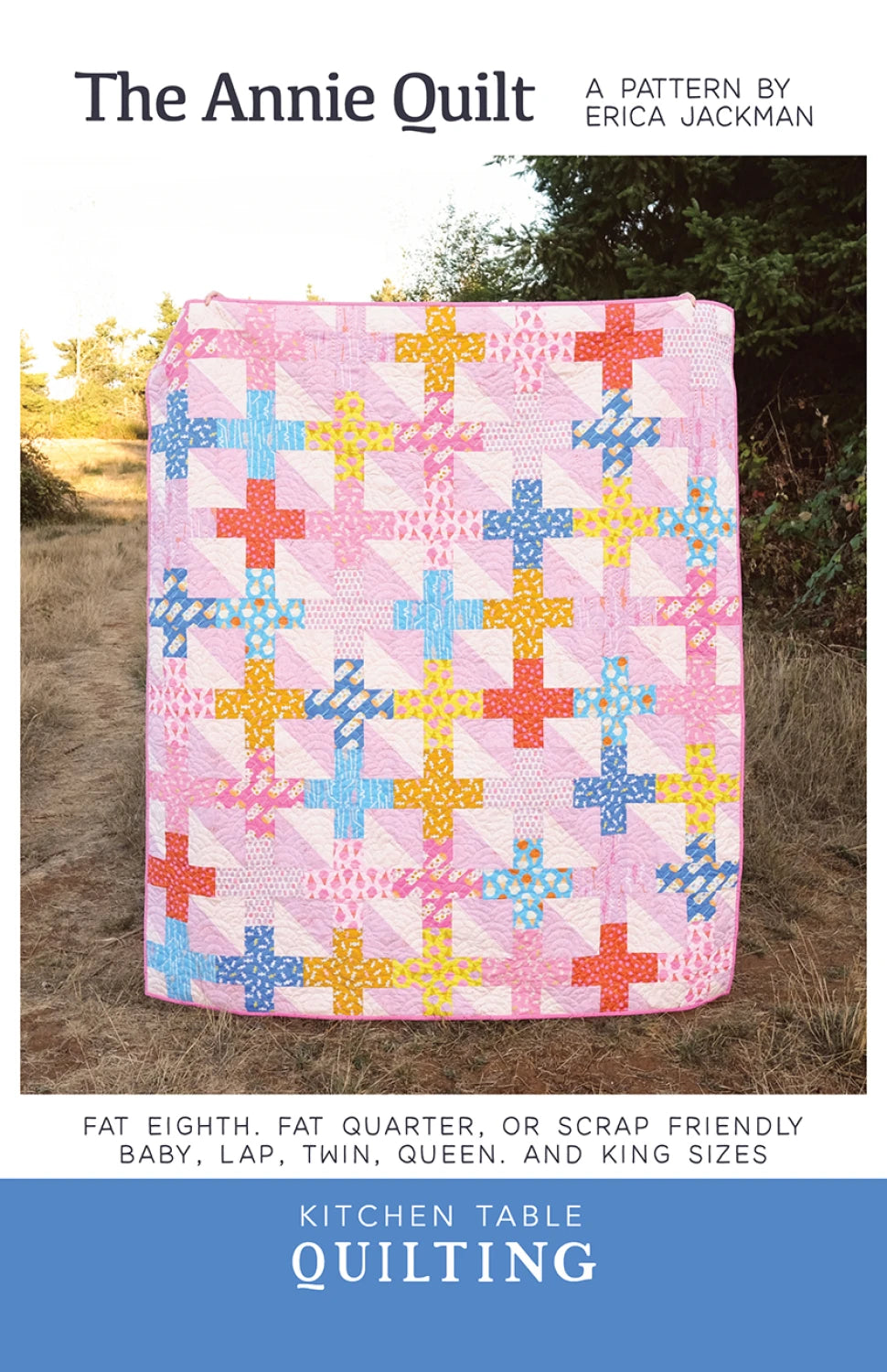 The Annie Quilt Pattern - Kitchen Table Quilting