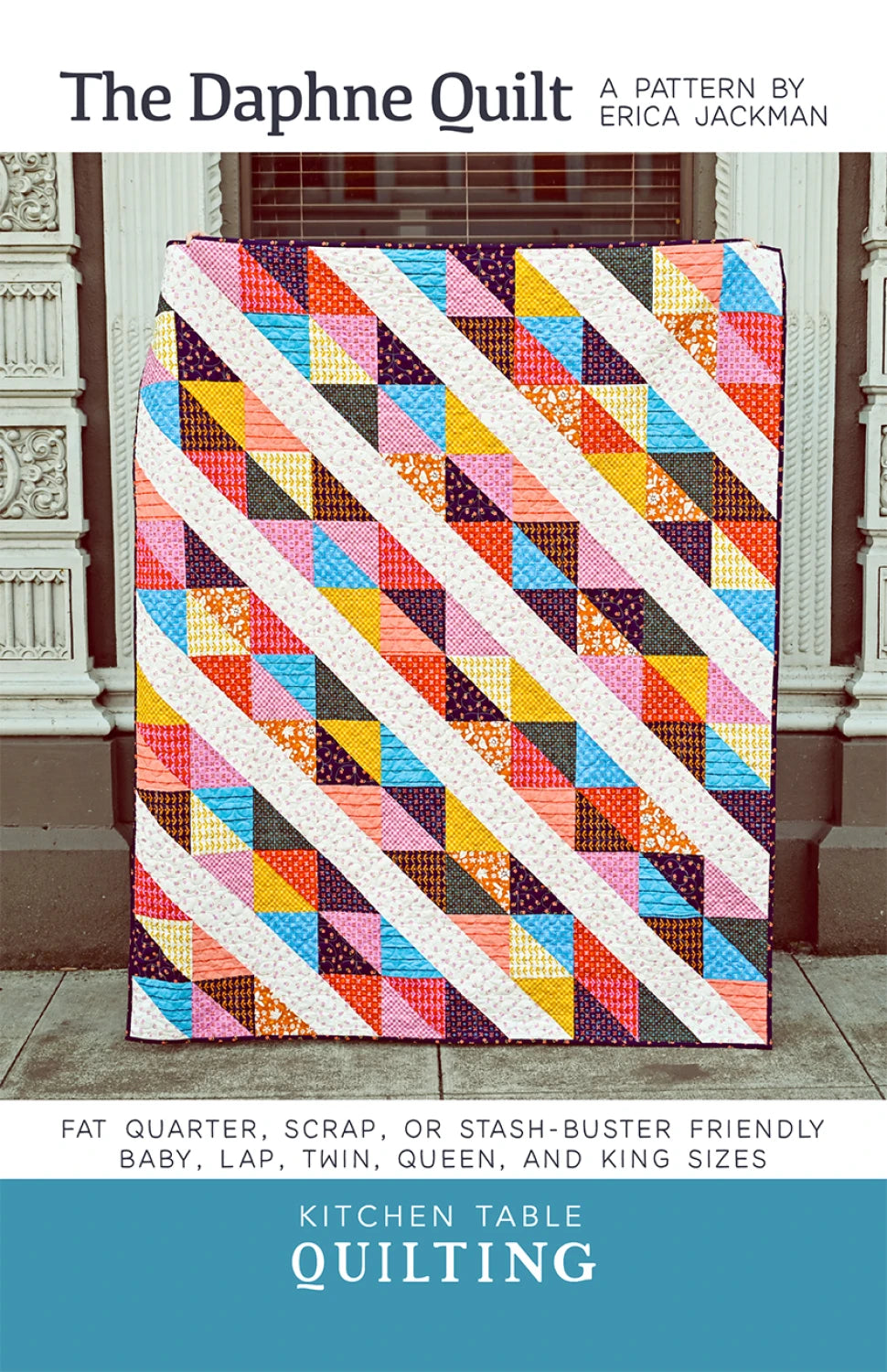 The Daphne Quilt Pattern - Kitchen Table Quilting