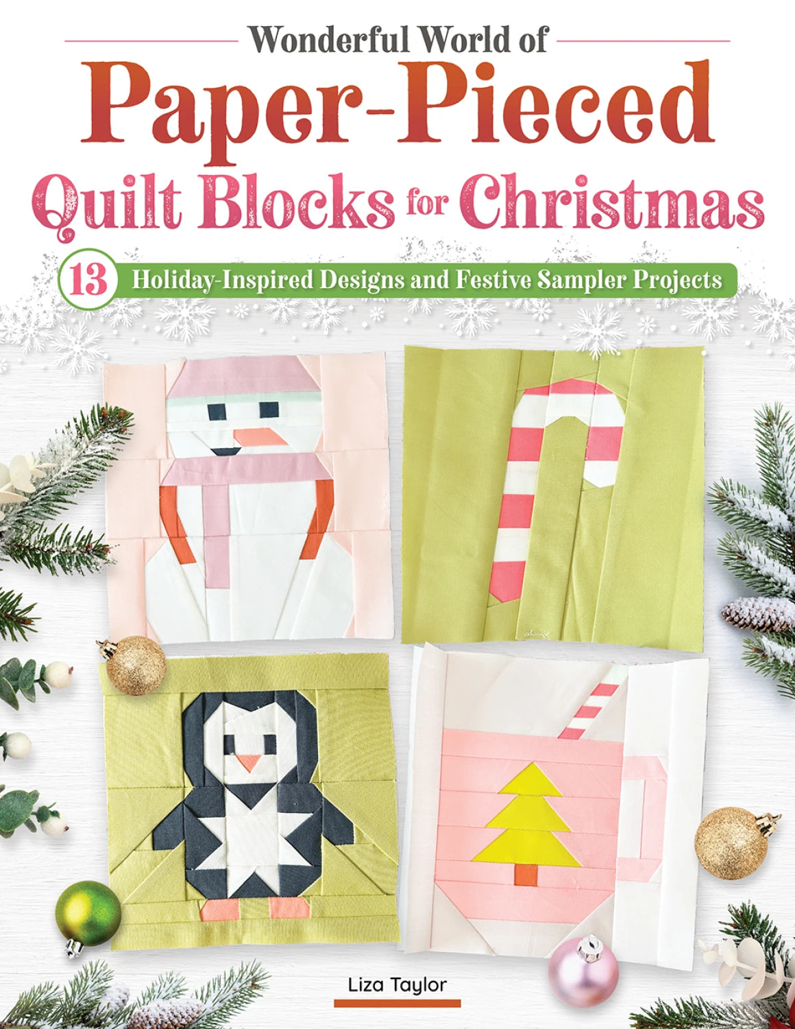 Wonderful World of Paper-Pieced Quilt Blocks for Christmas Book