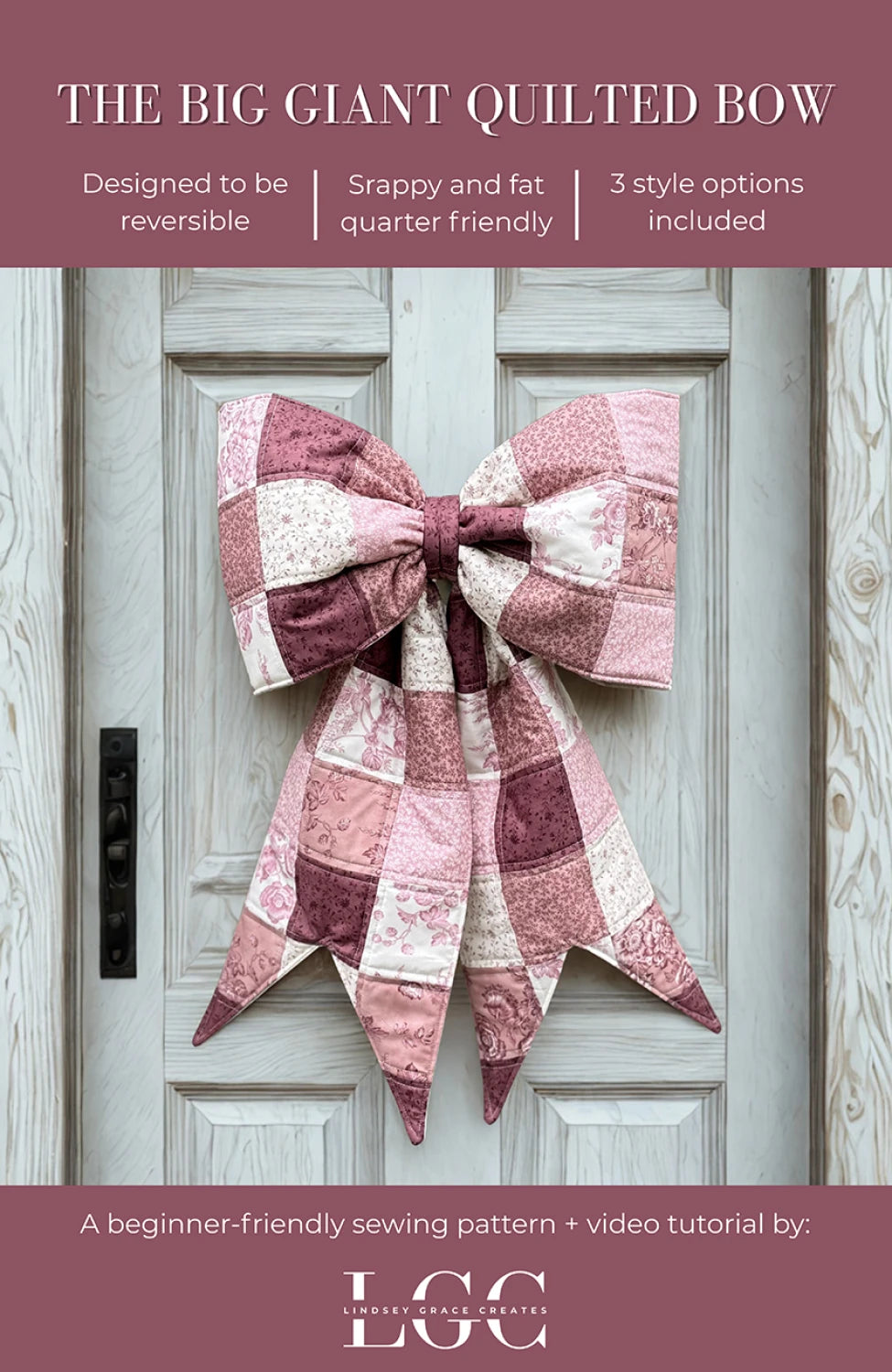 The Big Giant Quilted Bow Pattern - Lindsey Grace