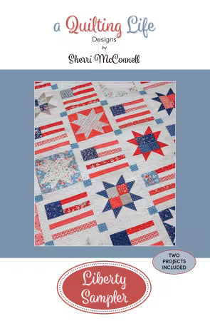 Liberty Sampler Quilt Pattern - A Quilting Life