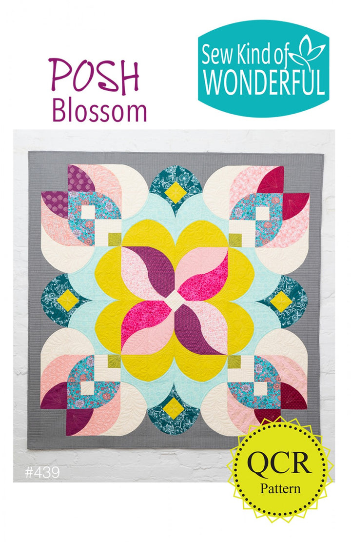 Posh Blossom Quilt Pattern - Sew Kind of Wonderful