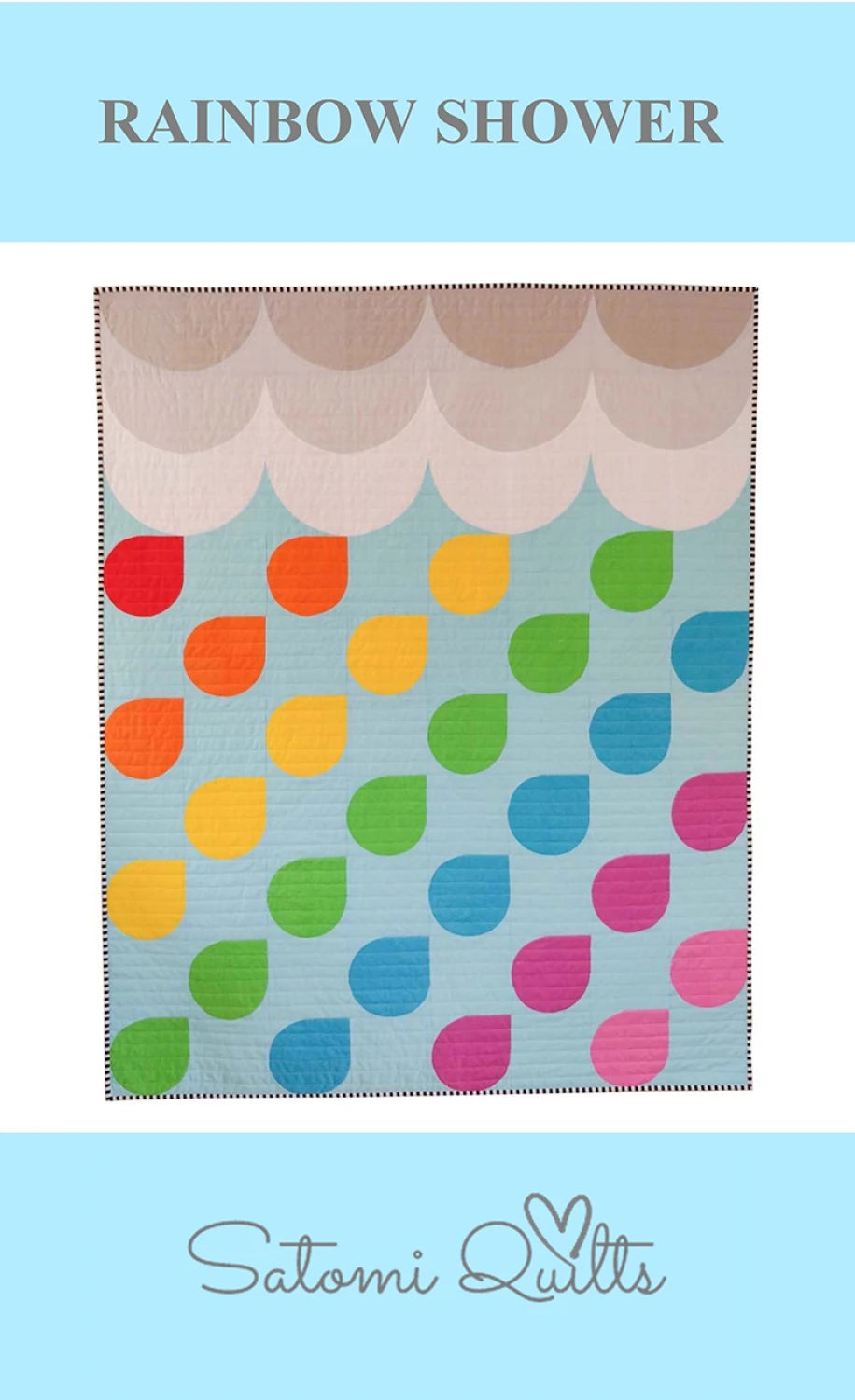 Rainbow Shower Quilt Pattern - Satomi Quilts