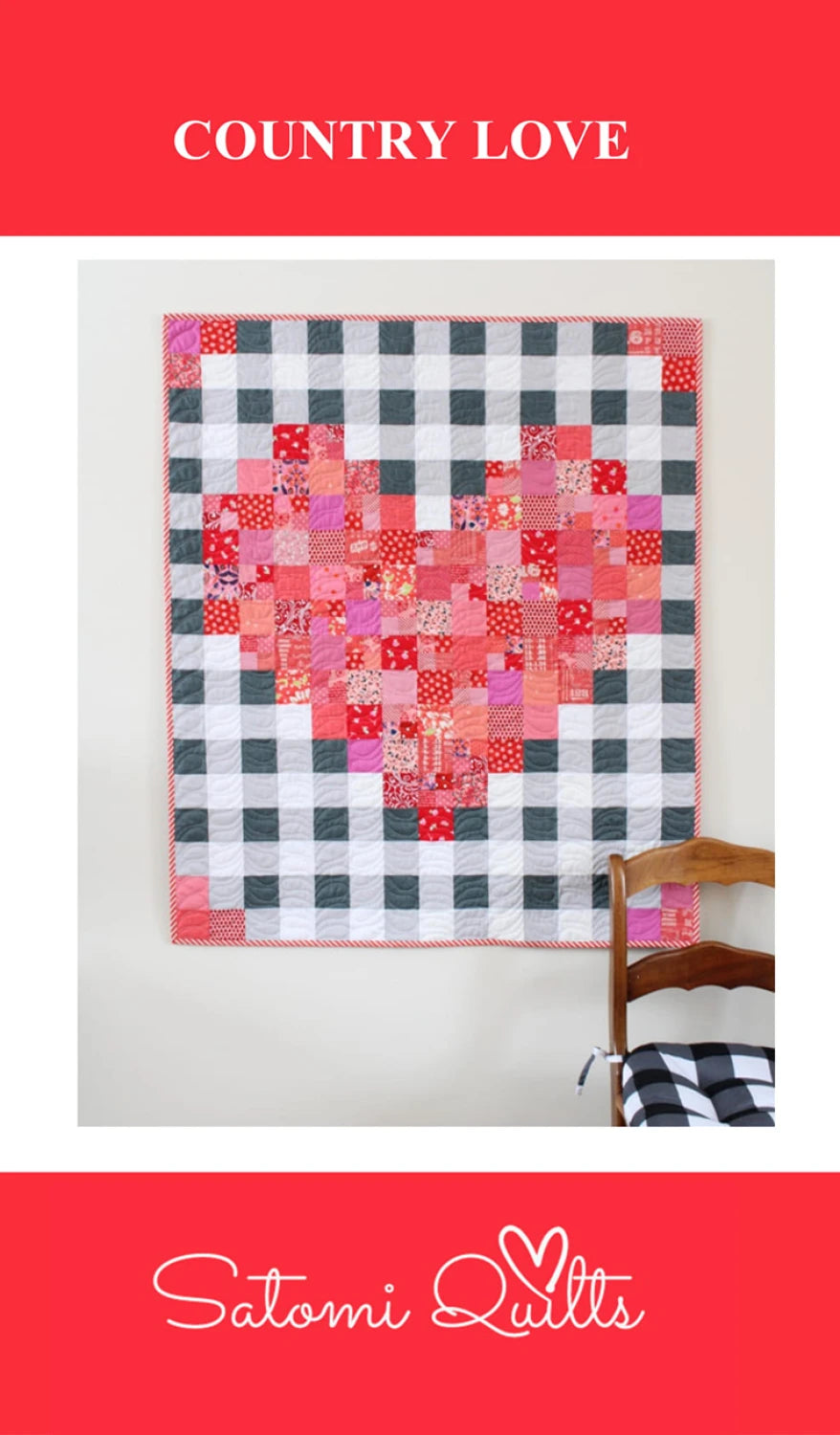 Country Love Quilt Pattern - Satomi Quilts