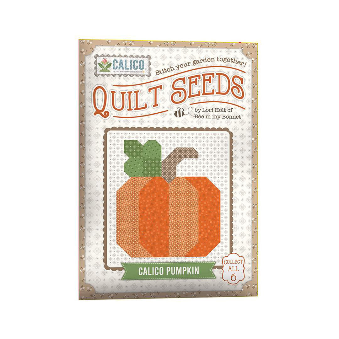 Calico Quilt Seeds- Calico Pumpkin - Quilt Pattern - Lori Holt