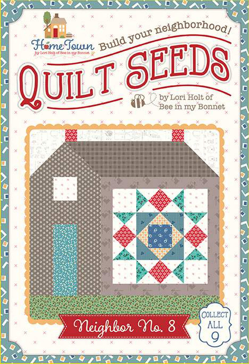 Hometown Quilt Seeds-Neighbor No. 8 - Quilt Pattern - Lori Holt