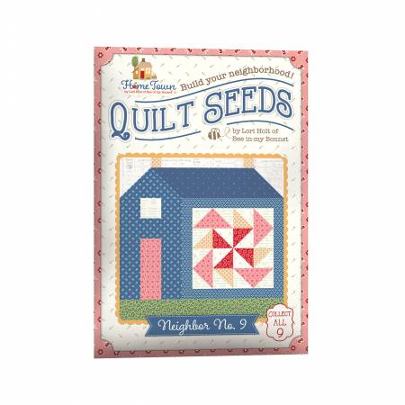 Hometown Quilt Seeds-Neighbor No. 9 - Quilt Pattern - Lori Holt