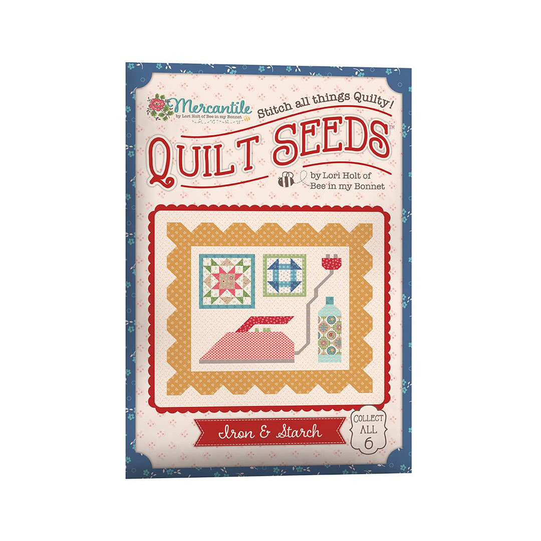 Mercantile Quilt Seeds- Iron & Starch Quilt Pattern - Lori Holt