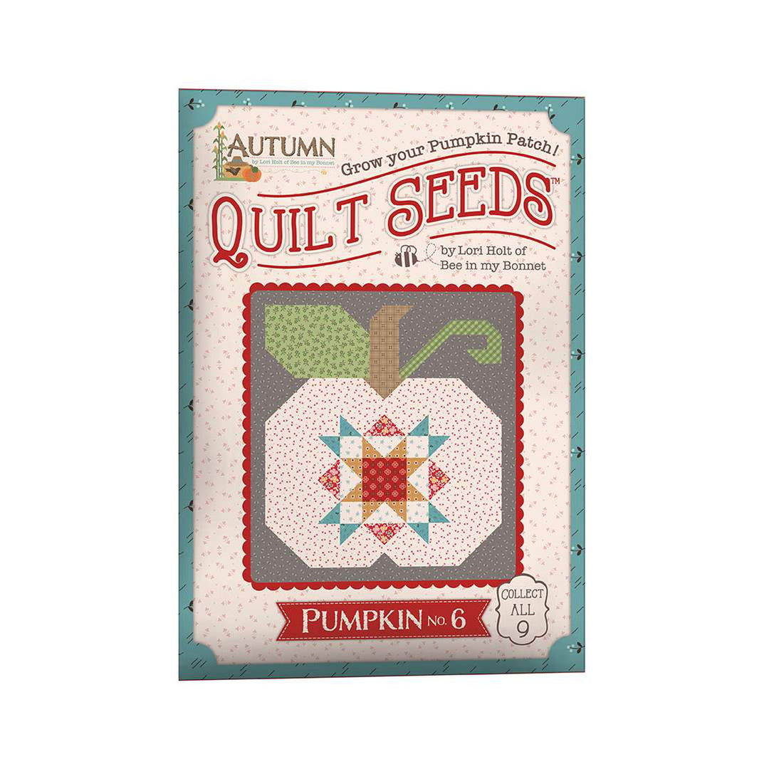 Autumn Quilt Seeds-Pumpkin No. 6 Quilt Pattern - Lori Holt