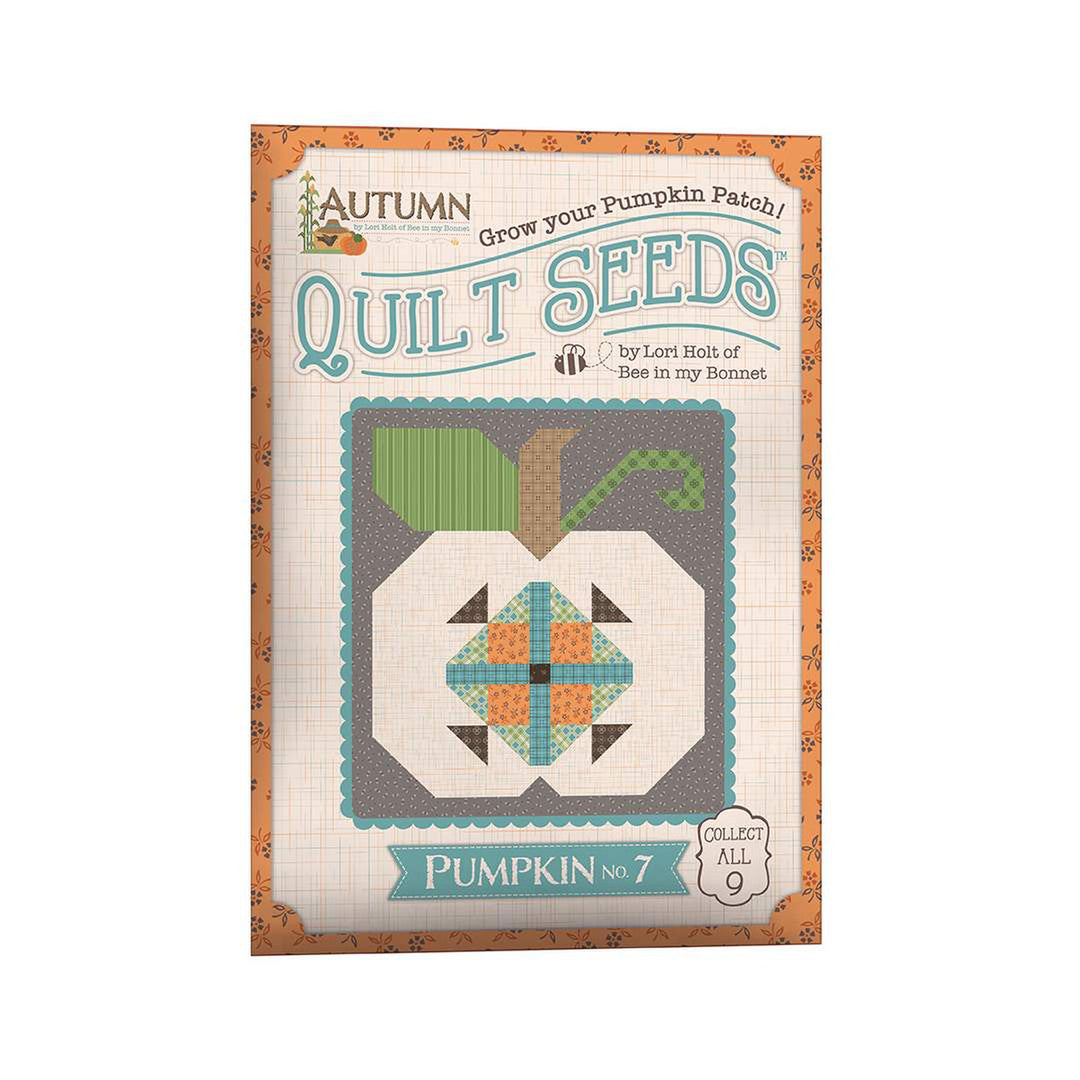 Autumn Quilt Seeds-Pumpkin No. 7 Quilt Pattern - Lori Holt