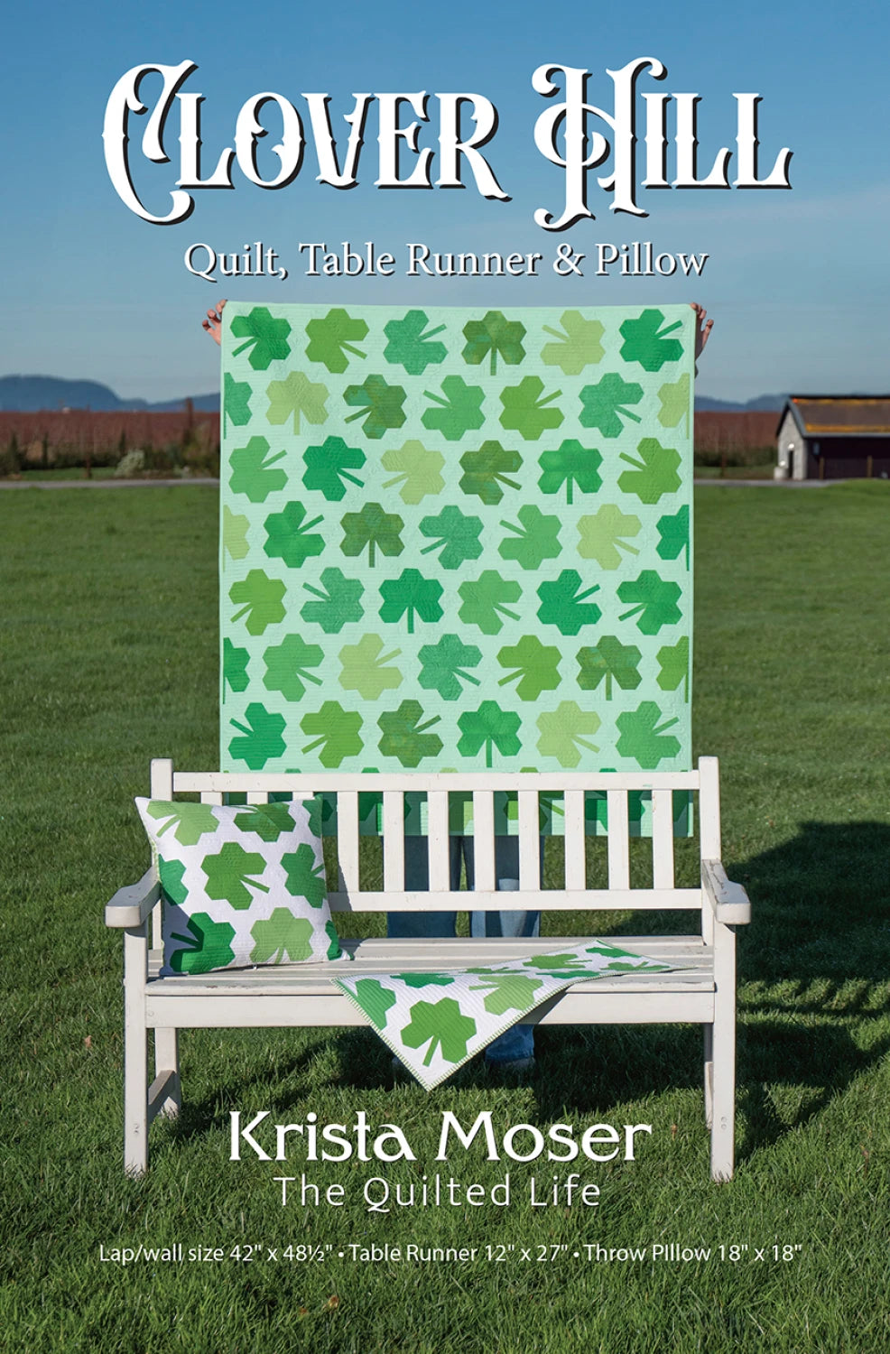 Clover Hill: Quilt, Table Runner @ Pillow Pattern - Krista Moser