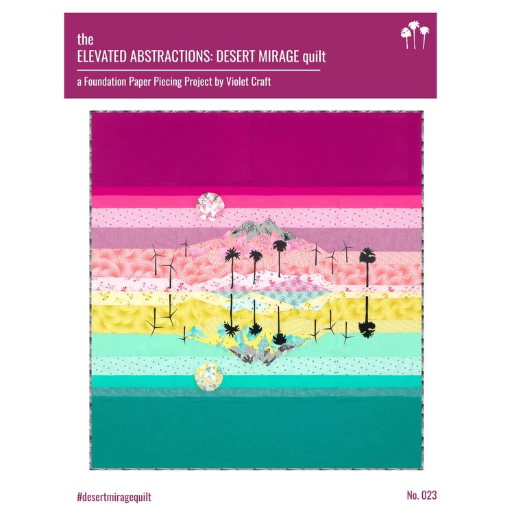 The Elevated Abstractions: Desert Mirage Quilt Pattern