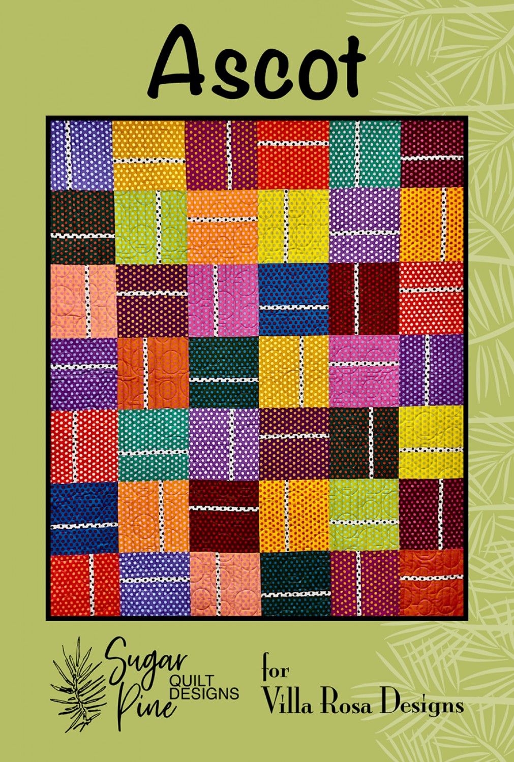 Ascot Quilt Pattern - Sugar Pine for Villa Rosa Designs