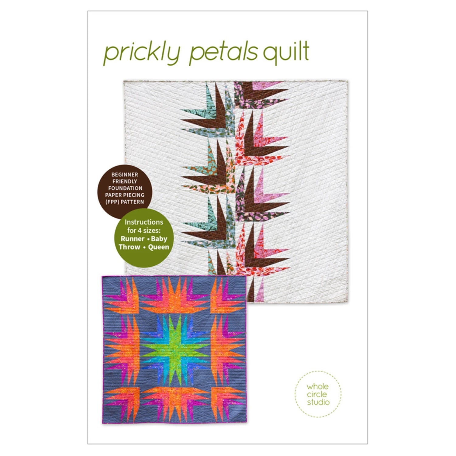 Prickly Petals Quilt Pattern - Whole Circle Studio