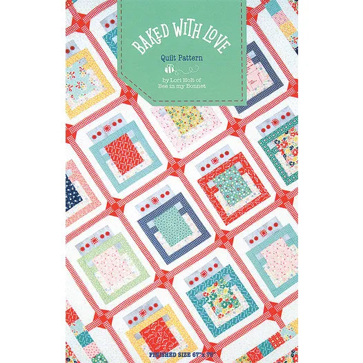 Baked With Love Quilt Pattern - Lori Holt