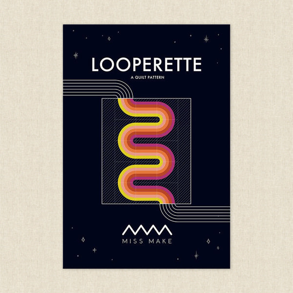 Looperette Quilt Pattern - Miss Make