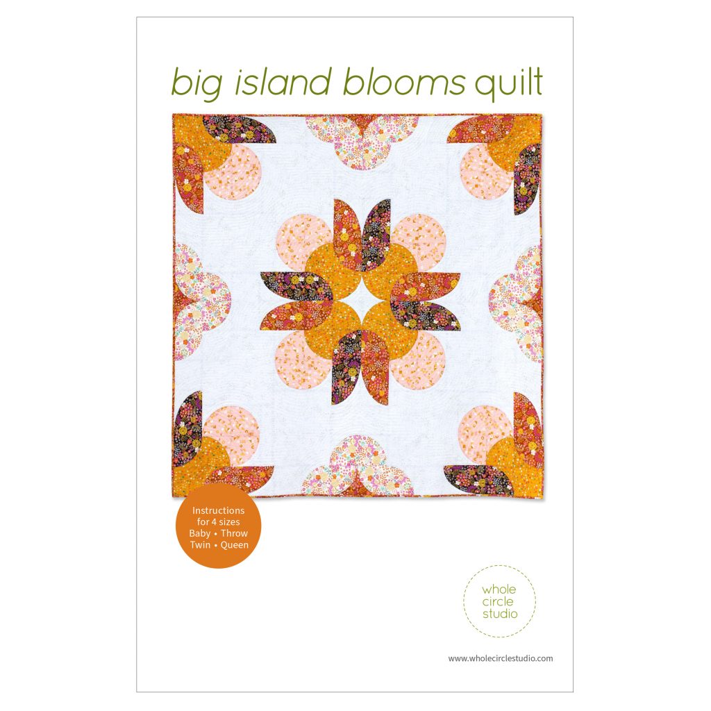 Big Island Blooms Quilt - Whole Circle Studio