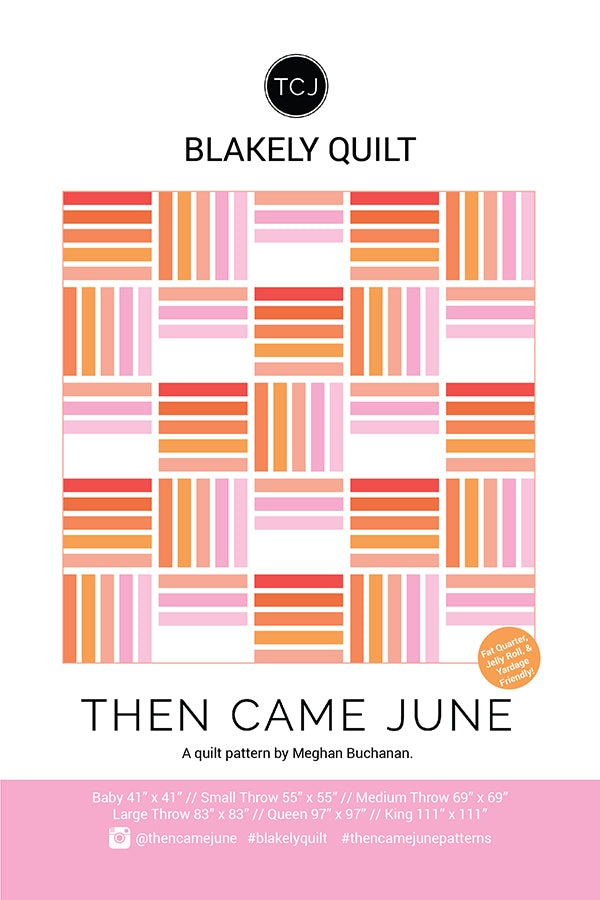 Blakely Quilt Pattern - Then Came June