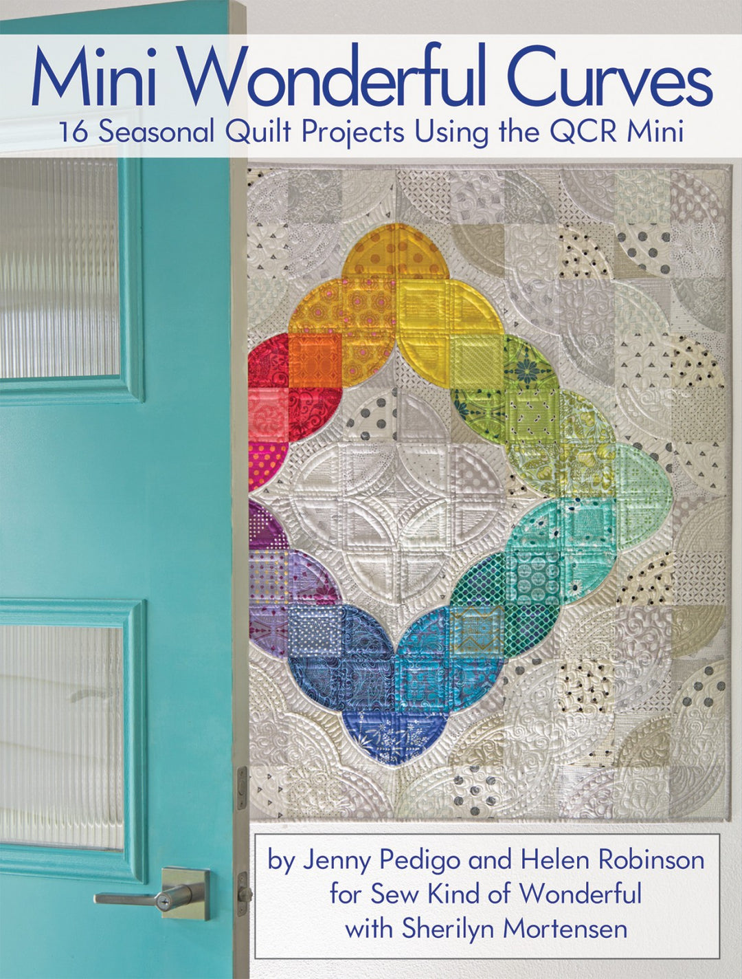 Mini Wonderful Curves Quilt Book - Sew Kind of Wonderful