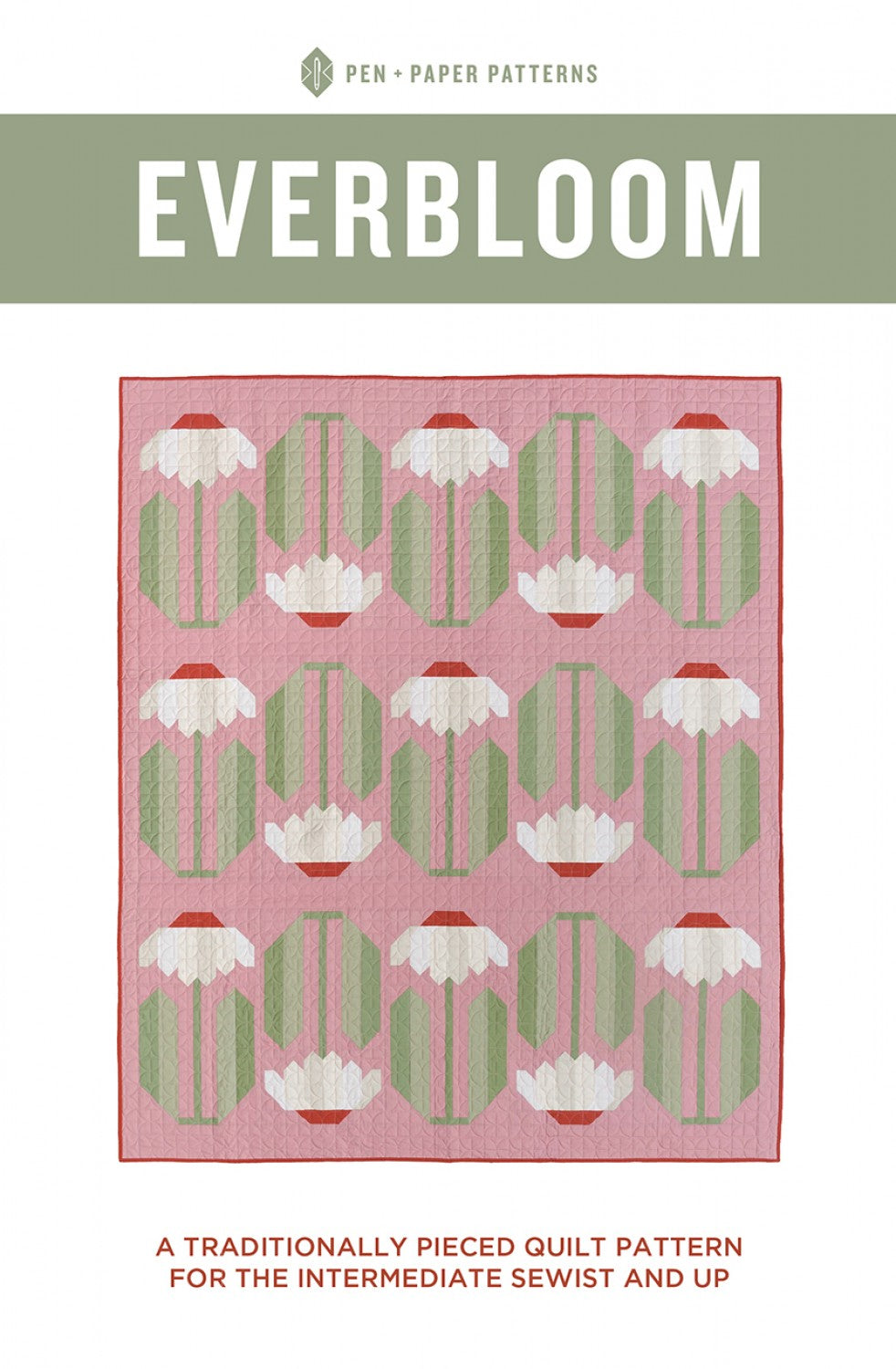 Everbloom Quilt Pattern - Pen + Paper Patterns
