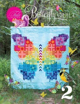 The Butterfly Quilt 2nd Edition by Tula Pink