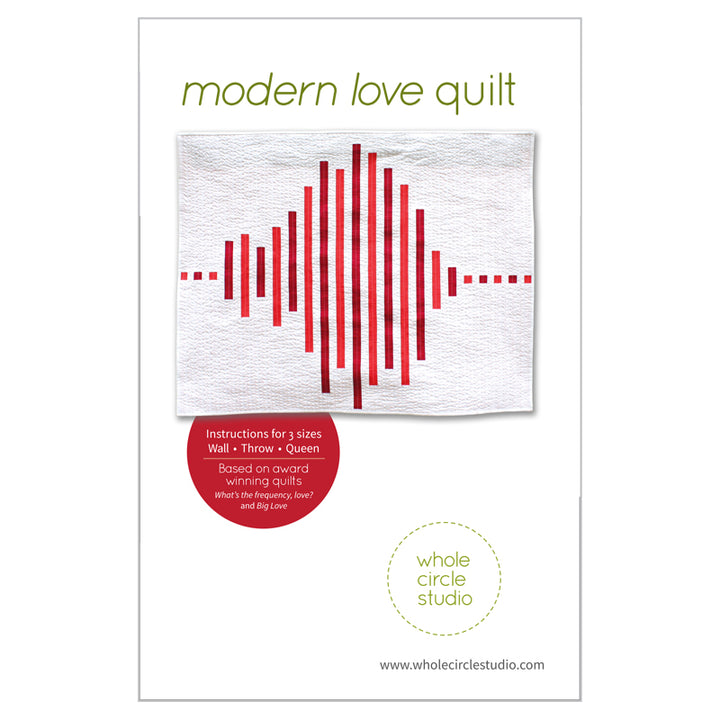 Modern Love Quilt Pattern - Whole Circle Studio